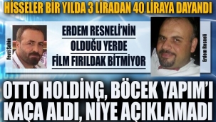 Otto Holding, Böcek Yapım’ı kaça aldı, niye açıklamadı?