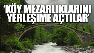 Çamlıhemşindeki turizm planına yargıdan engel