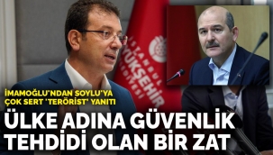 İmamoğlundan Soyluya çok sert terörist yanıtı: Ülke adına güvenlik tehdidi olan bir zat