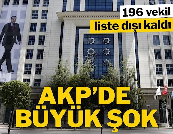 AKP’de 196 vekil liste dışı kaldı