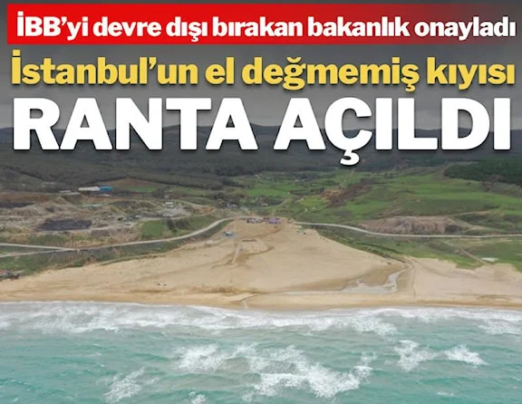 Bakanlık İBB’yi devre dışı bıraktı, el değmemiş bölge turizme açıldı