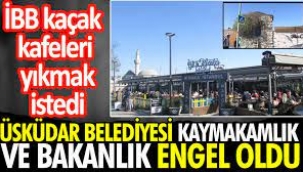 Üsküdar’daki kaçak kafelerde ilgili yeni açıklama