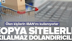 Kopya sitelerle akılalmaz dolandırıcılık! Ölen kişilerin IBAN’ını kullanıyorlar.