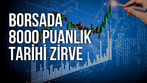 Borsa İstanbul’da rekor: BIST100 endeksi 8000 puanı aştı