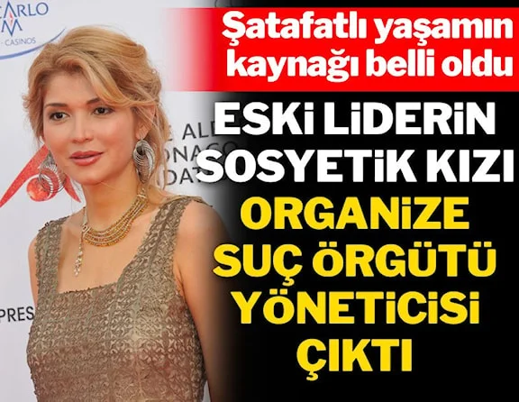 Eski devlet başkanı İslam Kerimov’un kızı uluslararası suç örgütünü yönetmekle suçlandı