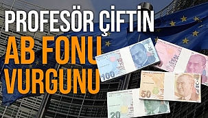 Profesör çifte, AB fonlu projelere ortaklık vaadiyle dolandırıcılıktan dava açıldı