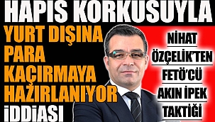 Nihat Özçelik’ten FETÖ’cü Akın İpek taktiği