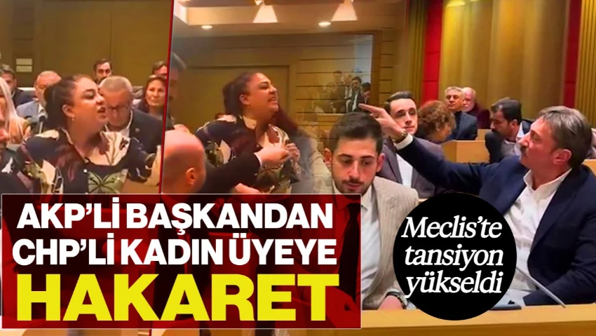 AKP’li Başkandan CHP’li Kadın Üyeye Hakaret! Meclis’te Tansiyon Yükseldi