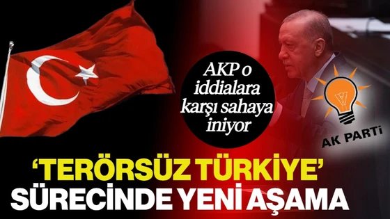 ‘Terörsüz Türkiye’ Sürecinde Kritik Aşama: AKP O İddialar İçin Sahaya İniyor